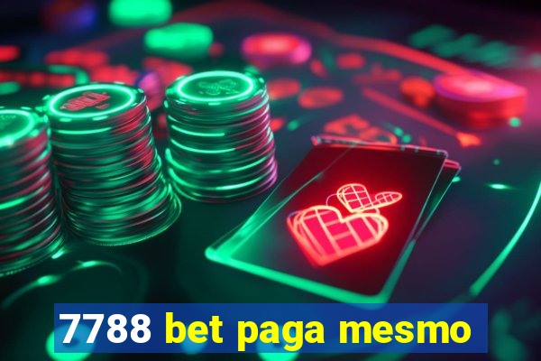 7788 bet paga mesmo